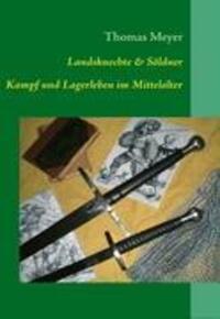 Cover: 9783837089929 | Landsknechte und Söldner | Kampf und Lagerleben im Mittelalter | Meyer