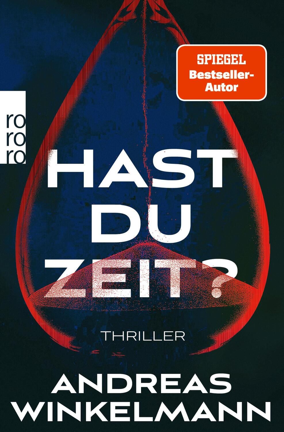 Cover: 9783499013300 | Hast du Zeit? | Thriller | Andreas Winkelmann | Taschenbuch | 416 S.