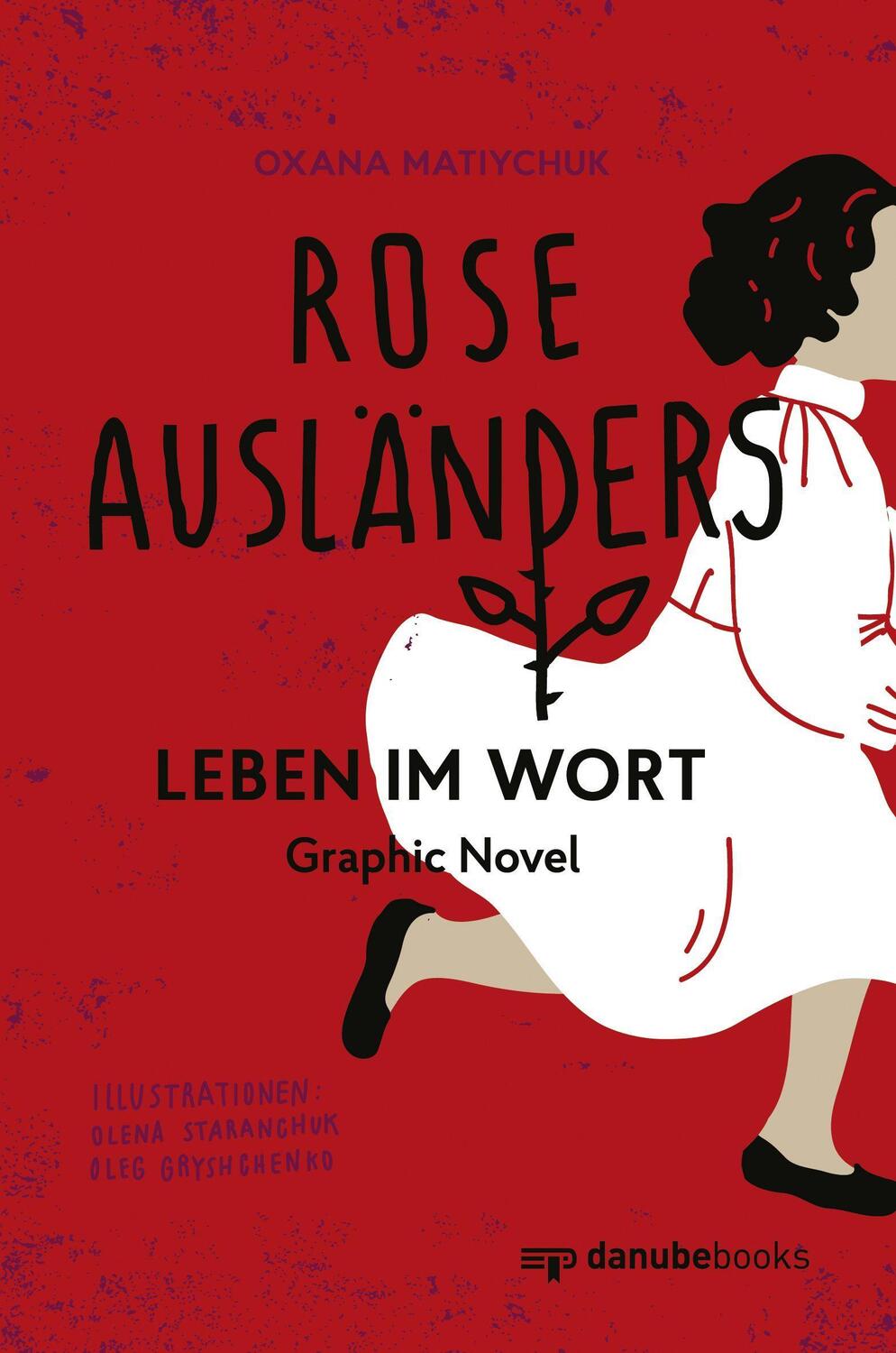 Cover: 9783946046271 | Rose Ausländers Leben im Wort | Graphic Novel | Oxana Matiychuk | Buch