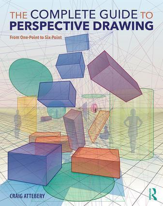 Cover: 9781138215627 | The Complete Guide to Perspective Drawing | Craig Attebery | Buch