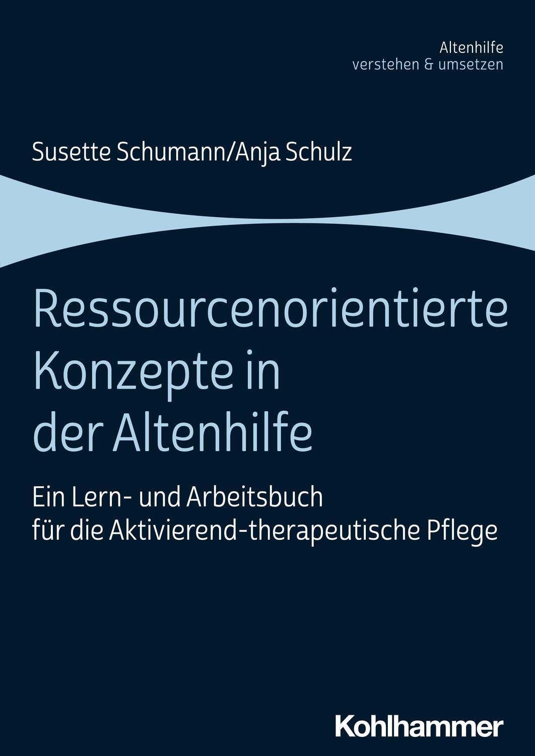 Cover: 9783170422063 | Ressourcenorientierte Konzepte in der Altenhilfe | Schumann (u. a.)