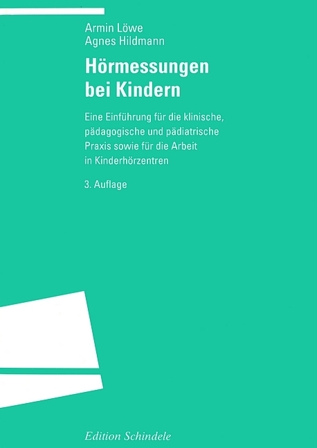Cover: 9783825381967 | Hörmessungen bei Kindern | Armin Löwe (u. a.) | Taschenbuch | Deutsch