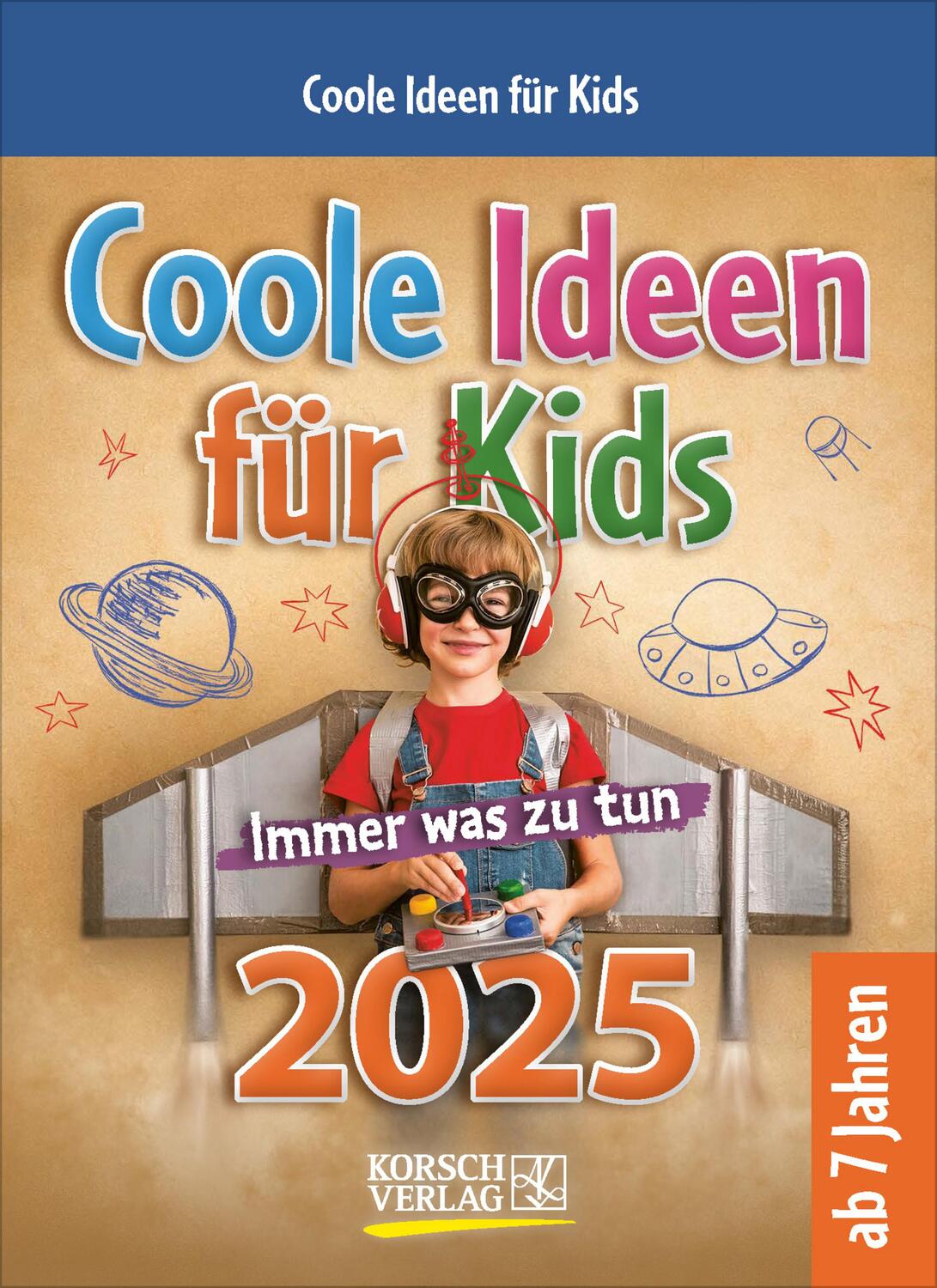Cover: 9783731880554 | Coole Ideen für Kids 2025 | Verlag Korsch | Kalender | 328 S. | 2025
