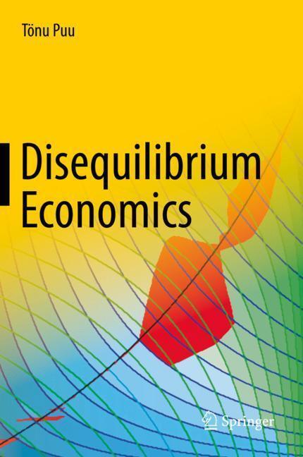 Cover: 9783319744148 | Disequilibrium Economics | Oligopoly, Trade, and Macrodynamics | Puu
