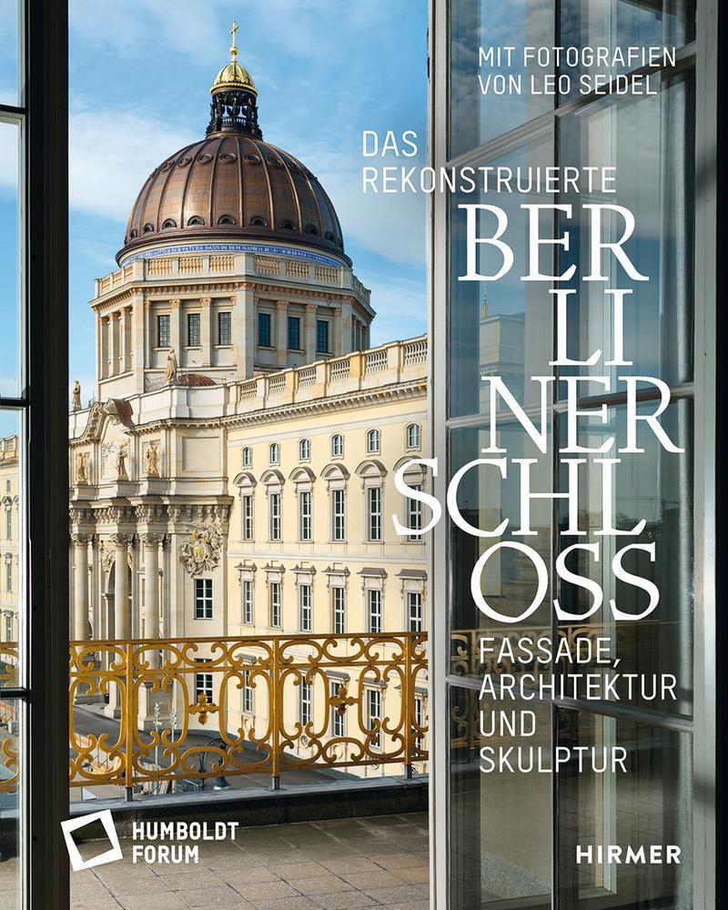 Cover: 9783777437620 | Das rekonstruierte Berliner Schloss | Schloss | Buch | Deutsch | 2021