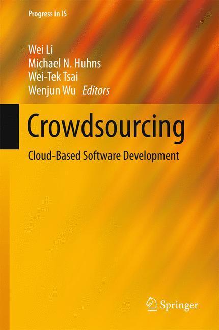 Cover: 9783662470107 | Crowdsourcing | Cloud-Based Software Development | Wei Li (u. a.)