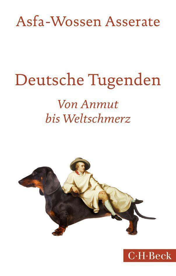 Cover: 9783406723407 | Deutsche Tugenden | Von Anmut bis Weltschmerz | Asfa-Wossen Asserate