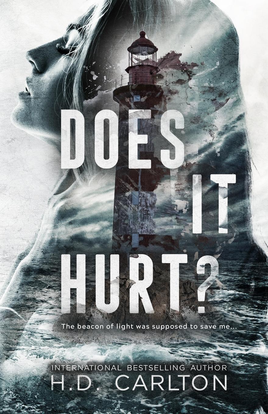 Cover: 9781957635033 | Does It Hurt? | H. D. Carlton | Taschenbuch | Paperback | Englisch