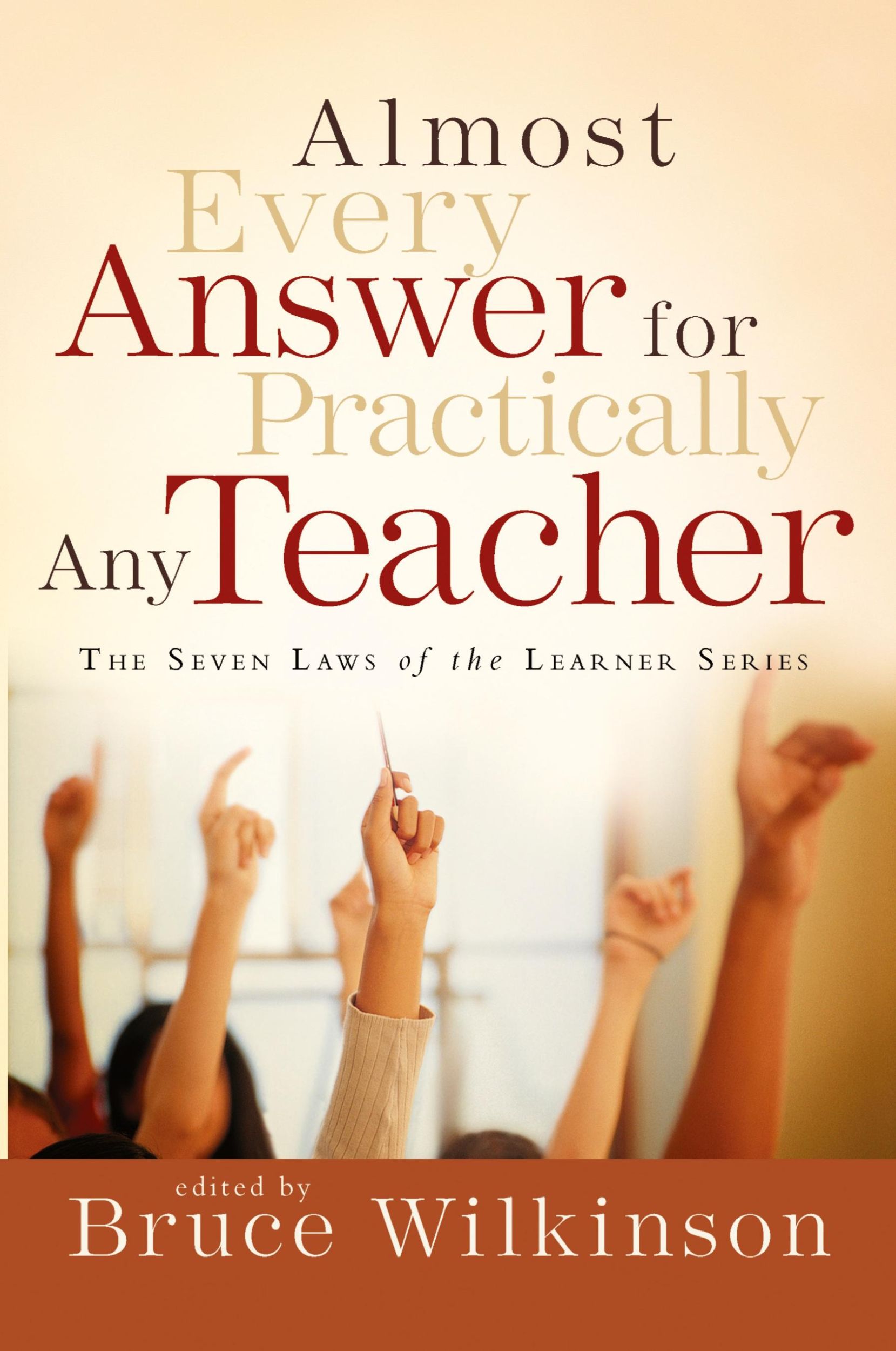 Cover: 9781590524534 | Almost Every Answer for Practically Any Teacher | Bruce Wilkinson