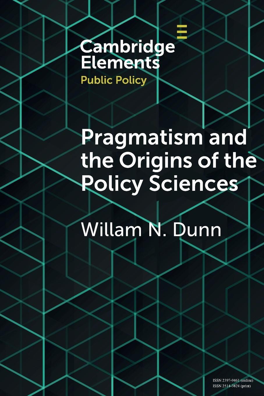 Cover: 9781108730518 | Pragmatism and the Origins of the Policy Sciences | William N. Dunn