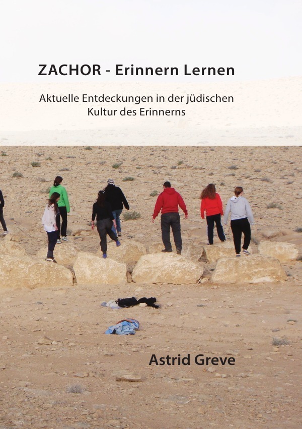 Cover: 9783844290868 | Zachor - Erinnern Lernen | Astrid Greve | Taschenbuch | epubli