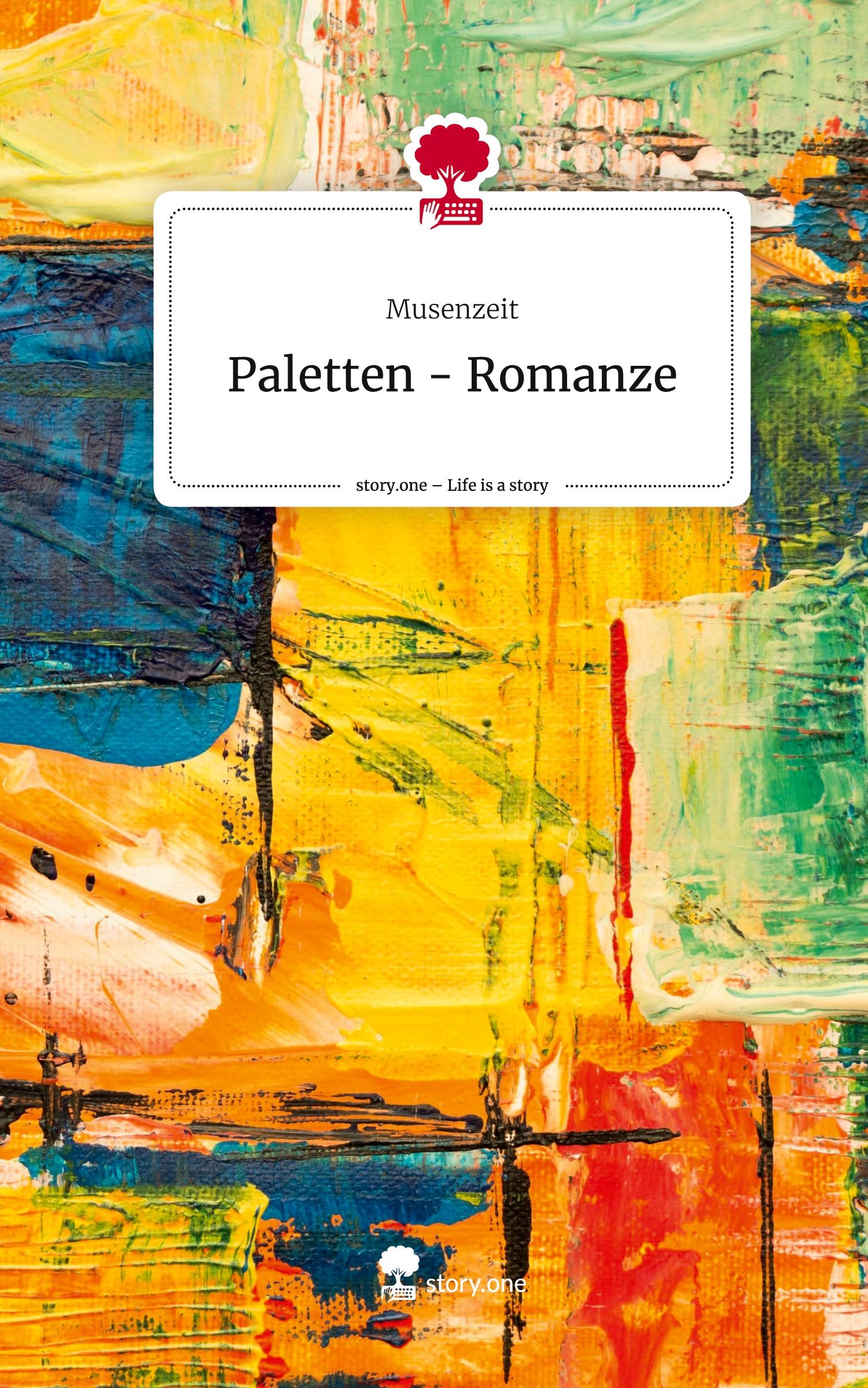 Cover: 9783711518613 | Paletten - Romanze. Life is a Story - story.one | Musenzeit | Buch