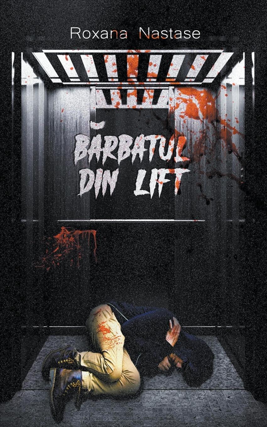 Cover: 9781386505518 | Barbatul din lift | Roxana Nastase | Taschenbuch | Rumänisch | 2019