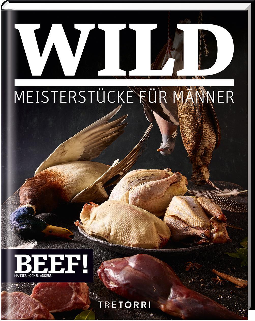 Cover: 9783960330134 | BEEF! WILD | Meisterstücke für Männer | Ralf Frenzel | Buch | 184 S.