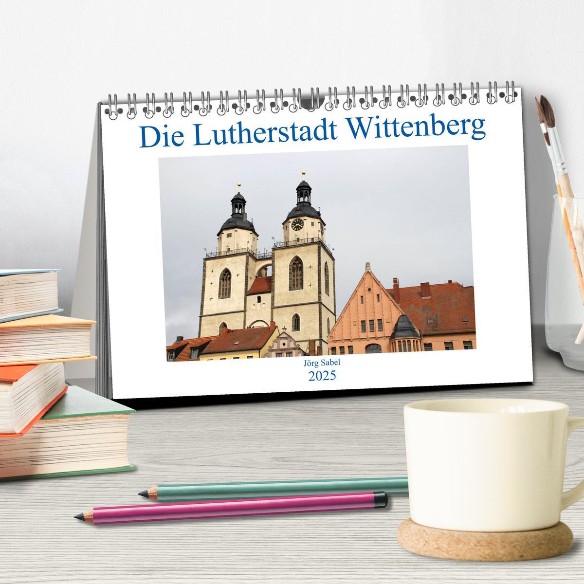 Bild: 9783435430451 | Die Lutherstadt Wittenberg (Tischkalender 2025 DIN A5 quer),...