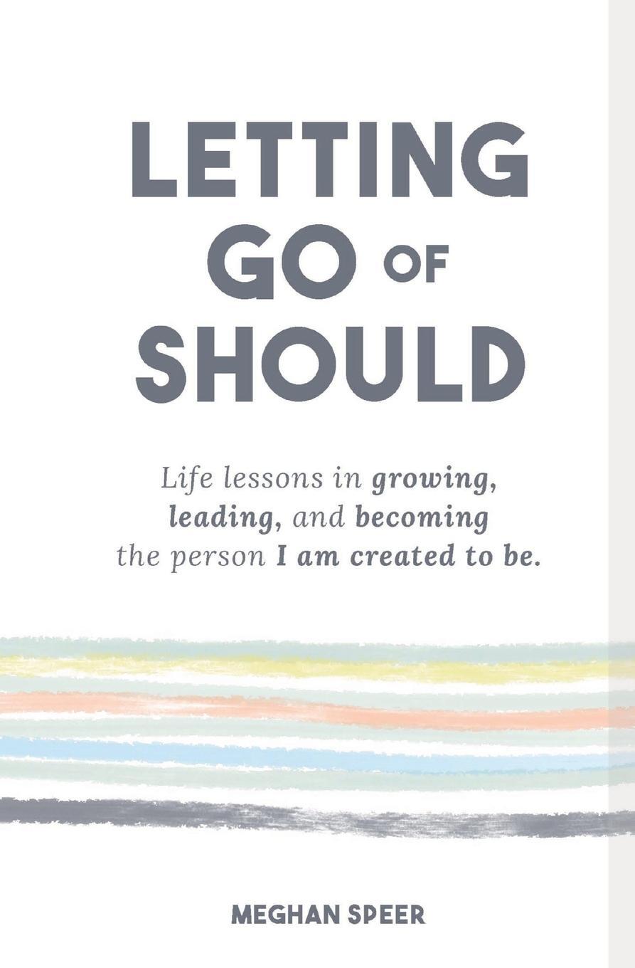 Cover: 9780578830803 | Letting Go of Should | Meghan Speer | Taschenbuch | Paperback | 2021