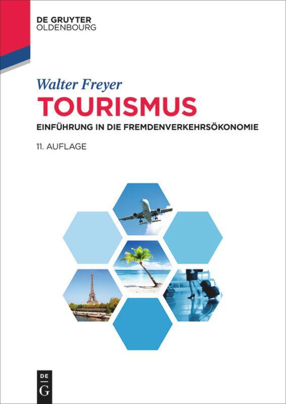 Cover: 9783486741940 | Tourismus | Einführung in die Fremdenverkehrsökonomie | Walter Freyer