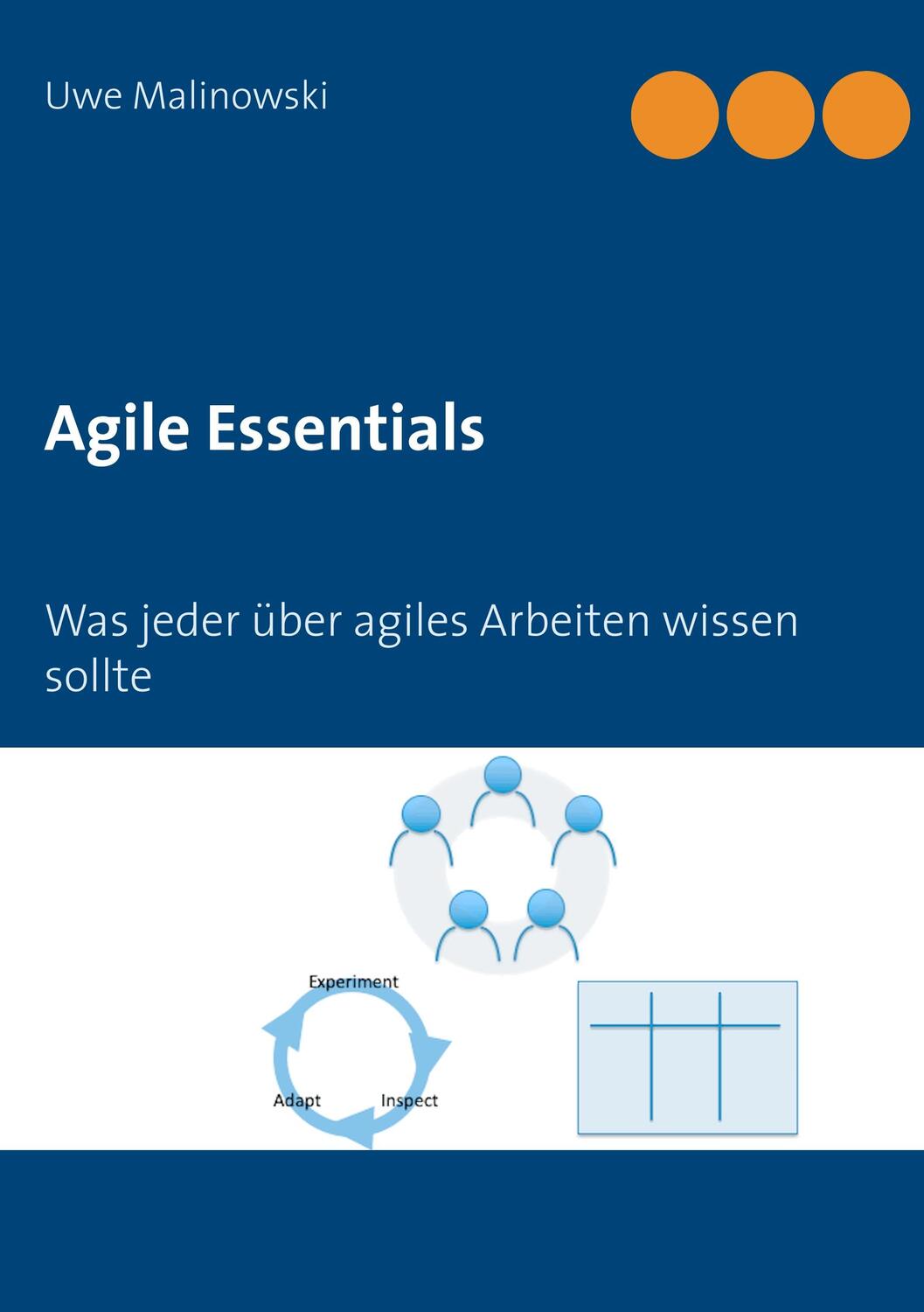 Cover: 9783750417199 | Agile Essentials | Was jeder über agiles Arbeiten wissen sollte | Buch