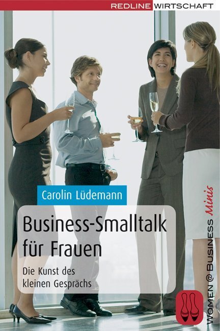 Cover: 9783636014672 | Business-Smalltalk für Frauen | Die Kunst des kleinen Gesprächs | Buch