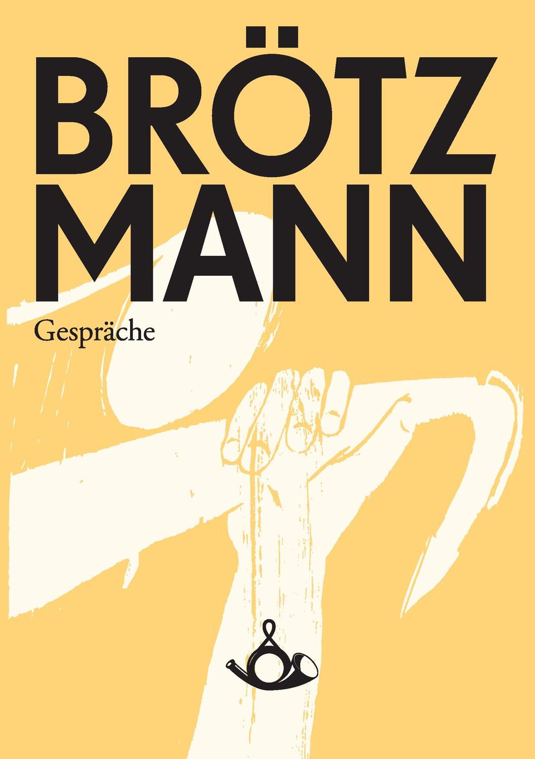Cover: 9783944298009 | Brötzmann. Gespräche | Peter Brötzmann (u. a.) | Taschenbuch