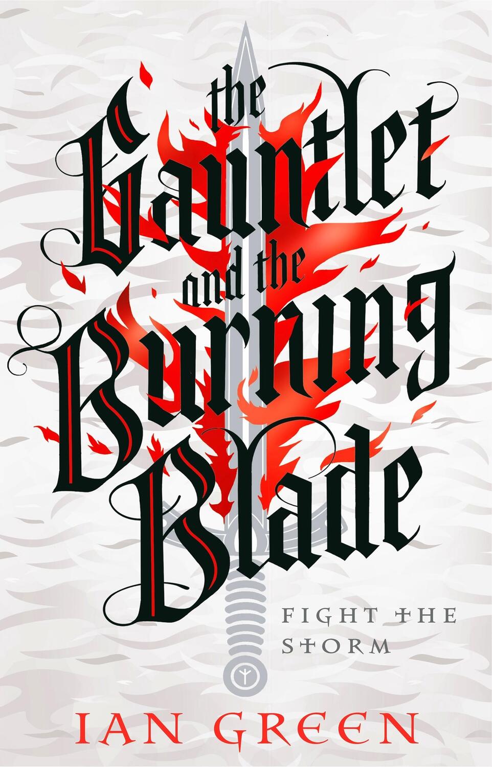 Cover: 9781800244115 | The Gauntlet and the Burning Blade | Ian Green | Buch | The Rotstorm