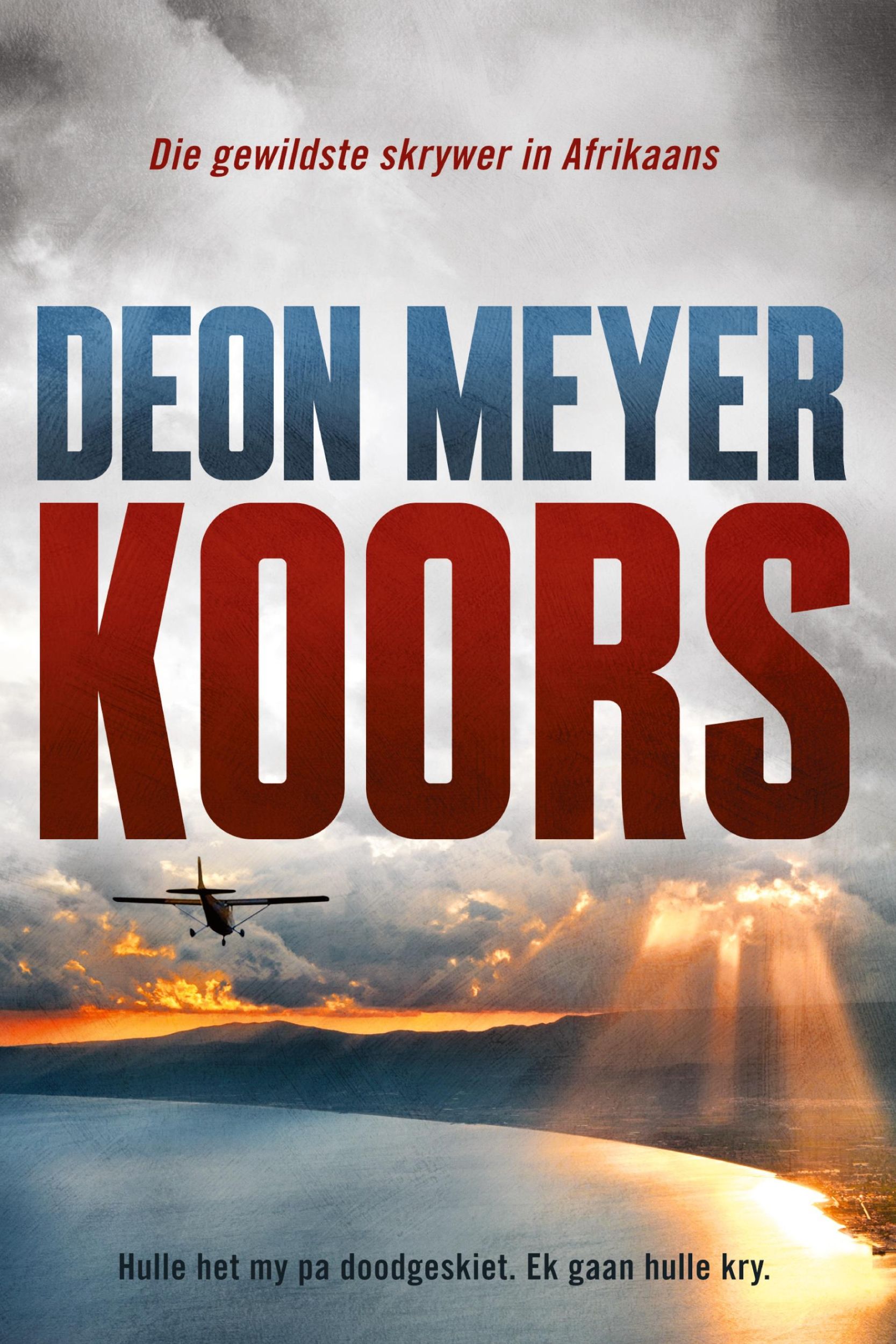 Cover: 9780798175555 | Koors | Deon Meyer | Taschenbuch | Afrikaans | 2016 | Human &amp; Rousseau