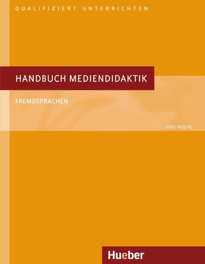 Cover: 9783190217519 | Handbuch Mediendidaktik | Jörg Roche | Taschenbuch | 176 S. | Deutsch