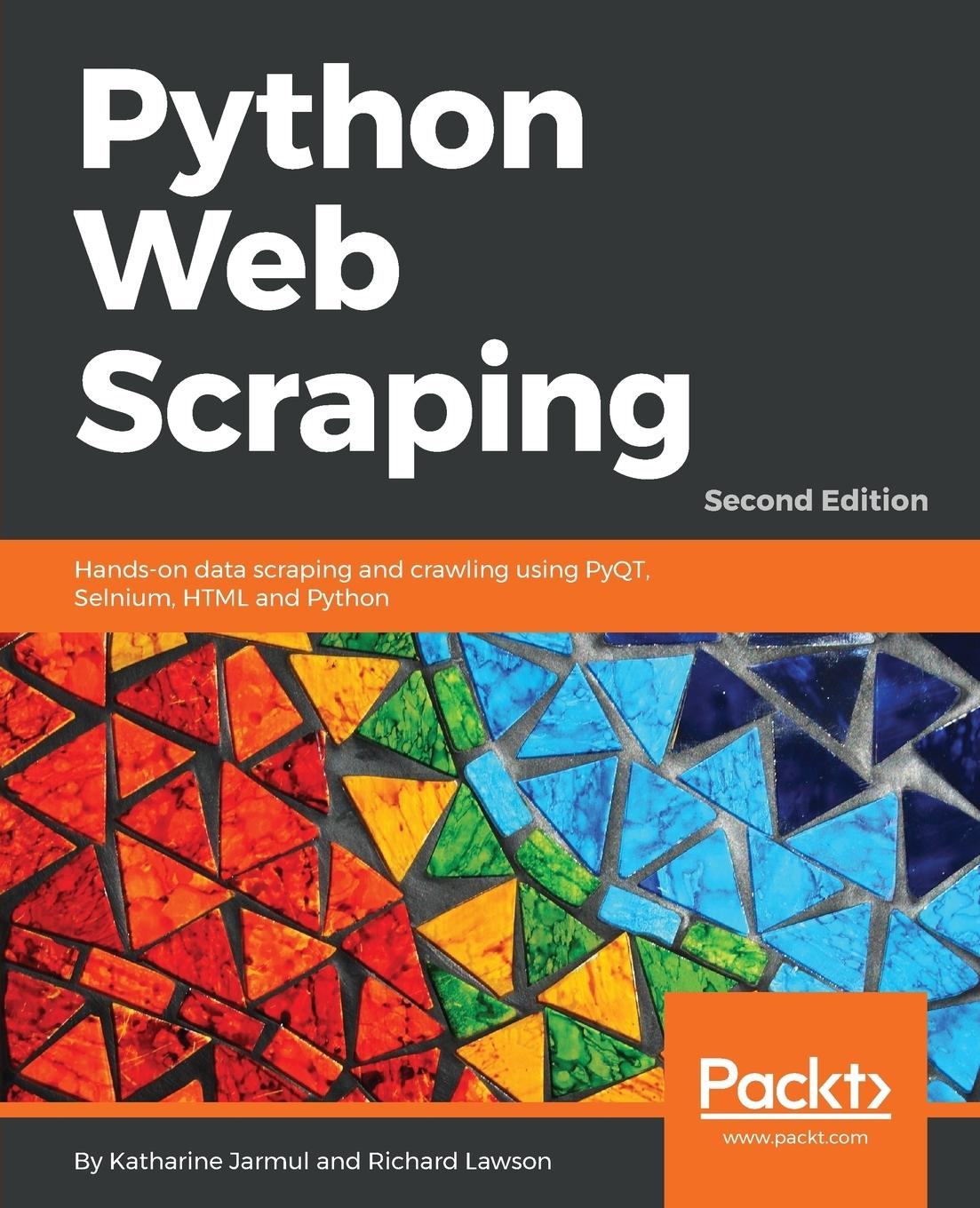 Cover: 9781786462589 | Python Web Scraping - Second Edition | Katharine Jarmul (u. a.) | Buch