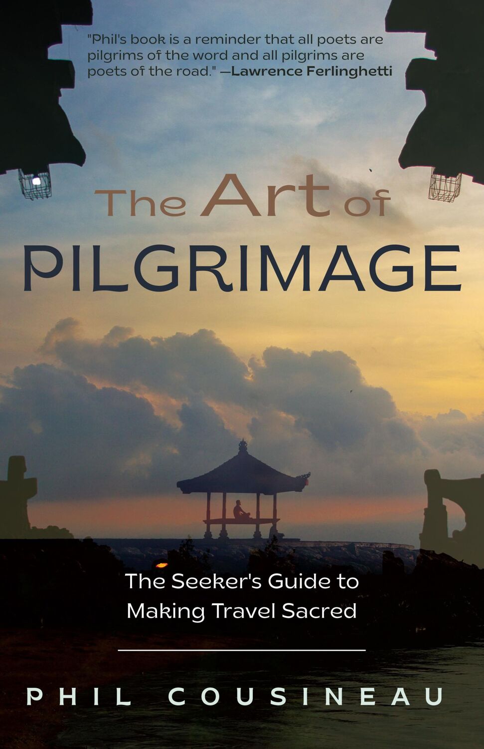 Bild: 9781642502909 | The Art of Pilgrimage | Phil Cousineau | Taschenbuch | Englisch | 2021