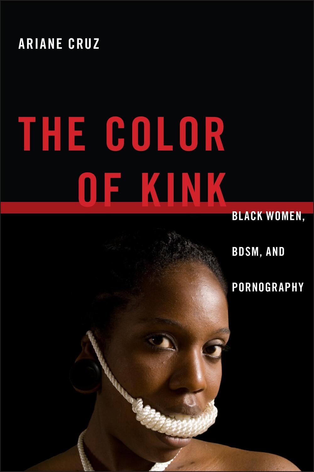 Cover: 9781479827466 | The Color of Kink | Black Women, BDSM, and Pornography | Ariane Cruz