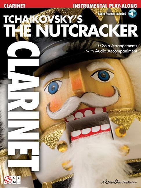 Cover: 9781575609607 | Tchaikovsky's the Nutcracker for Clarinet Book/Online Audio [With...