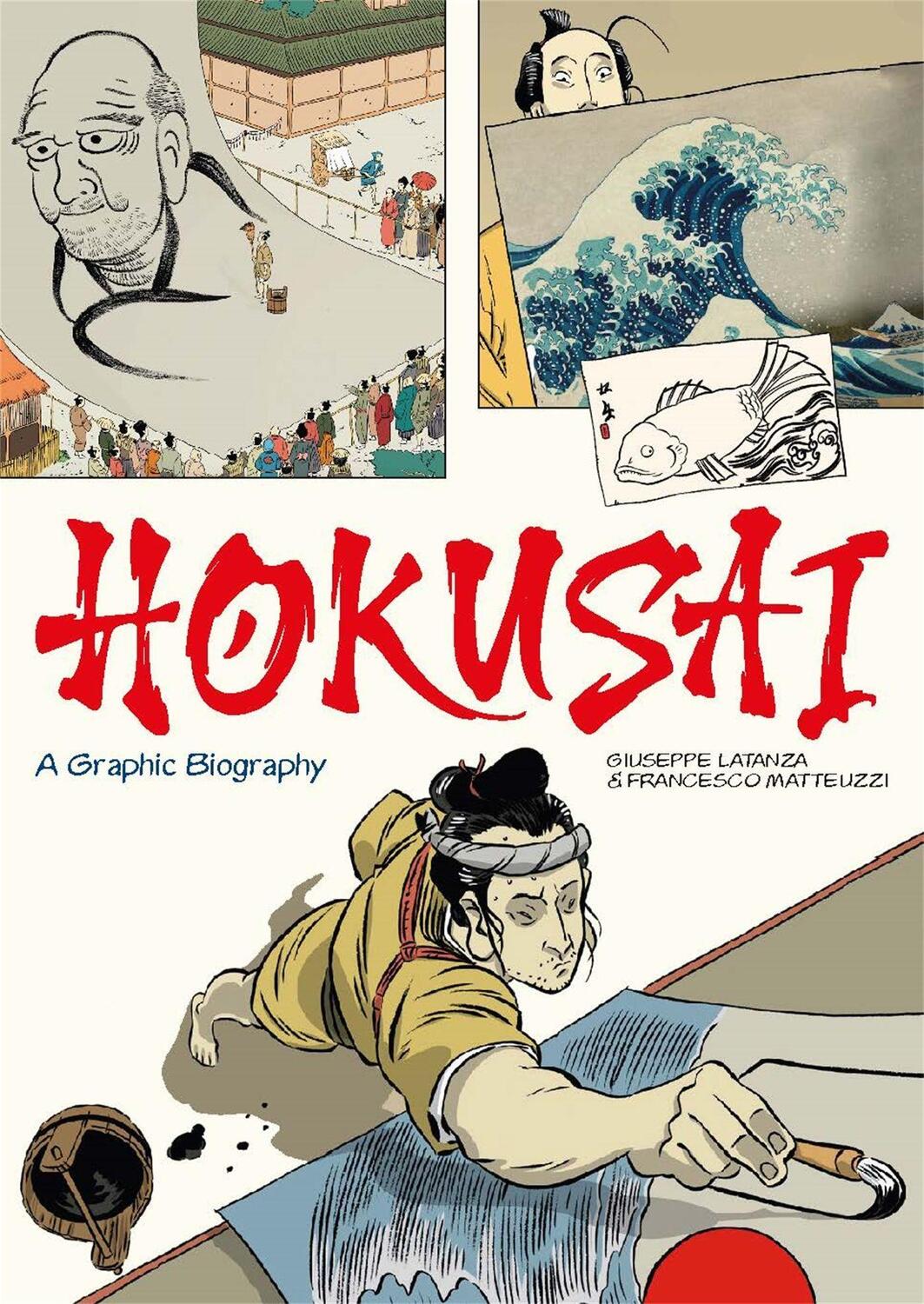 Cover: 9781786278937 | Hokusai | A Graphic Biography | Francesco Matteuzzi (u. a.) | Buch