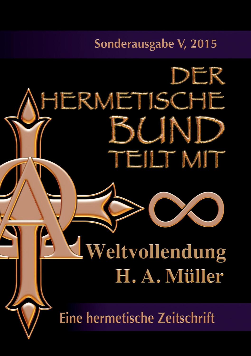 Cover: 9783738618655 | Der hermetische Bund teilt mit | Hans Albert Müller | Taschenbuch