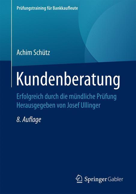Cover: 9783658148782 | Kundenberatung | Achim Schütz | Taschenbuch | 2016 | Springer Gabler