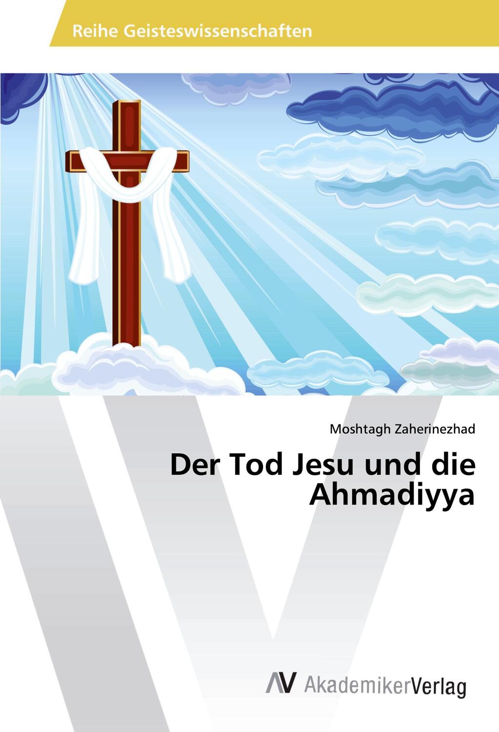 Cover: 9786202219853 | Der Tod Jesu und die Ahmadiyya | Moshtagh Zaherinezhad | Taschenbuch