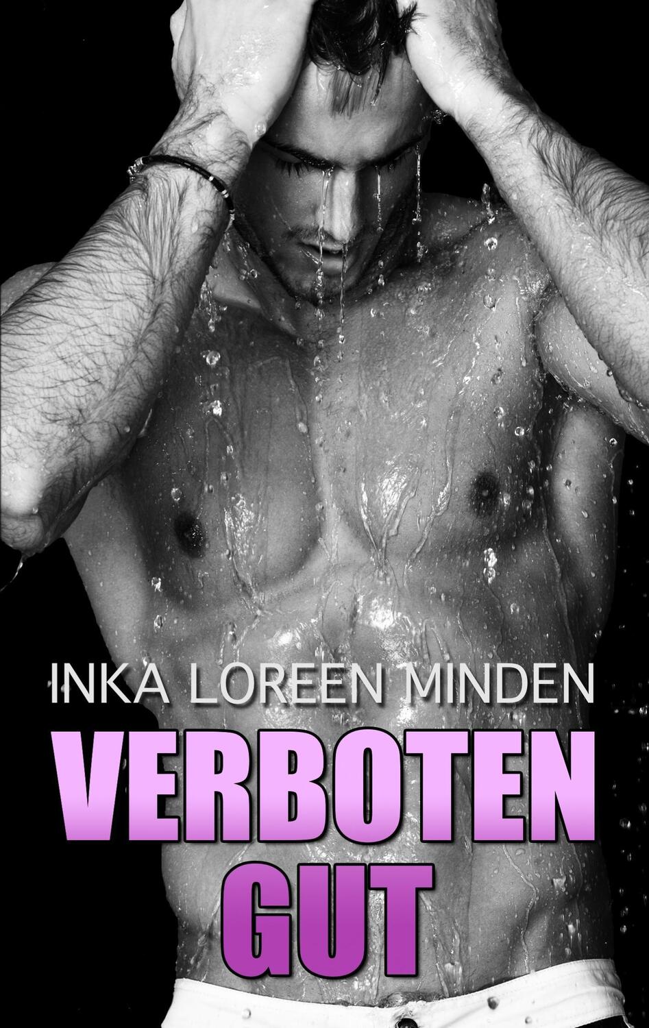 Cover: 9783743189287 | Verboten gut | Gay Romance | Inka L. Minden | Taschenbuch