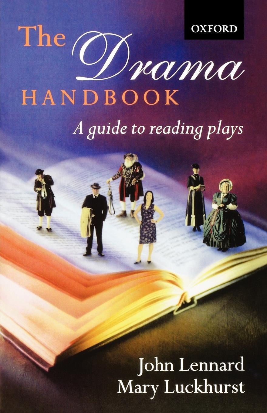 Cover: 9780198700708 | The Drama Handbook A Guide to Reading Plays (Paperback) | John Lennard