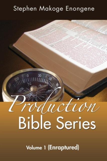 Cover: 9781945055034 | Production Bible Series | Volume 1 (Enraptured) | Stephen Enongene