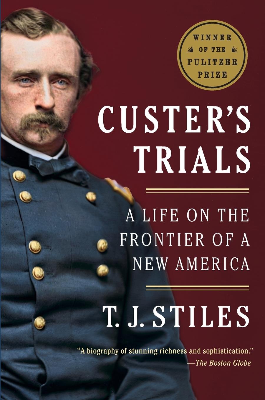 Cover: 9780307475947 | Custer's Trials | A Life on the Frontier of a New America | Stiles