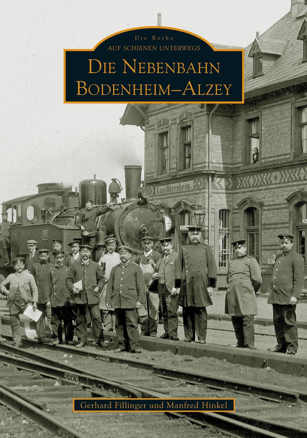 Cover: 9783866800717 | Die Nebenbahn Bodenheim-Alzey | Manfred Hinkel (u. a.) | Taschenbuch
