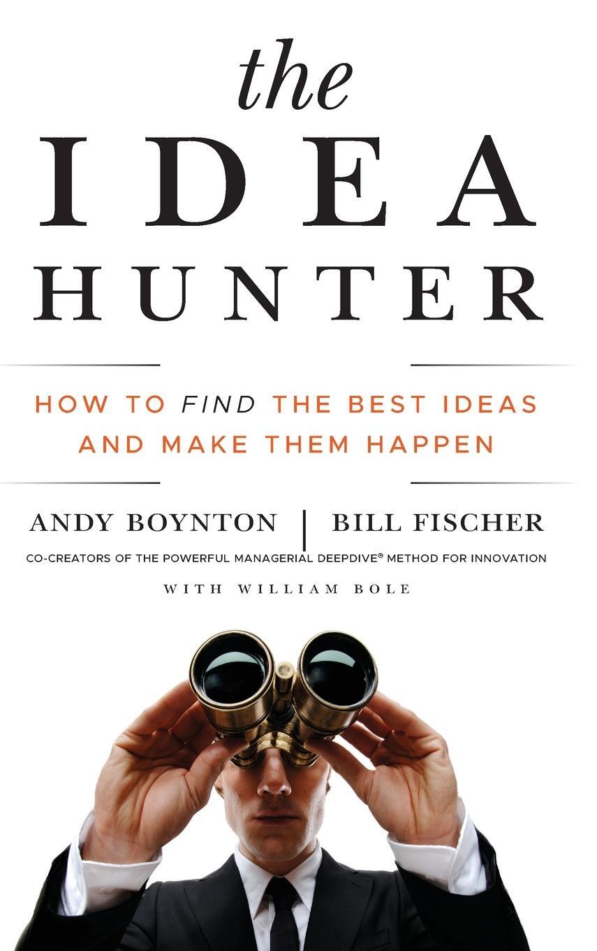Cover: 9780470767764 | The Idea Hunter | Andy Boynton | Buch | HC gerader Rücken kaschiert