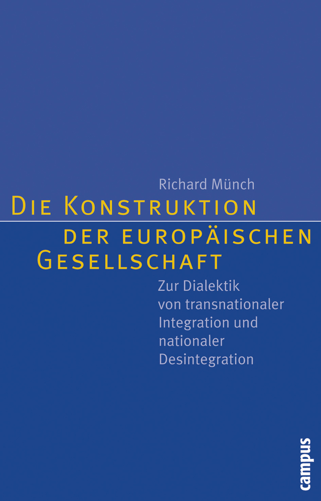Cover: 9783593386515 | Die Konstruktion der europäischen Gesellschaft | Richard Münch | Buch