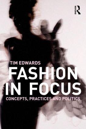 Cover: 9780415447942 | Fashion In Focus | Concepts, Practices and Politics | Tim Edwards