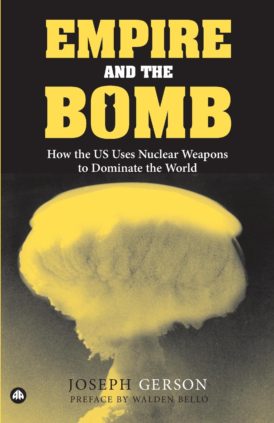 Cover: 9780745324944 | Empire and the Bomb | Joseph Gerson | Taschenbuch | Englisch | 2007