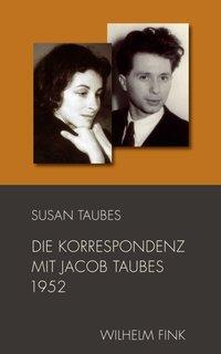 Cover: 9783770555970 | Die Korrespondenz mit Jacob Taubes 1952 | Susan/Taubes, Jacob Taubes