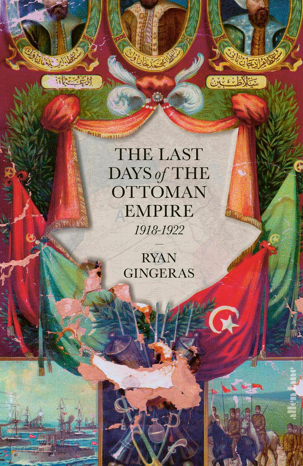 Cover: 9780241444320 | The Last Days of the Ottoman Empire | Ryan Gingeras | Buch | Gebunden