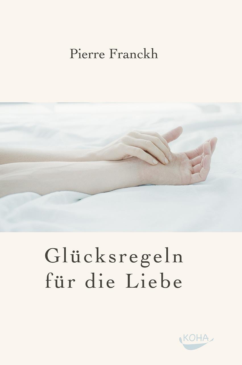 Cover: 9783936862508 | Glücksregeln für die Liebe | Pierre Franckh | Buch | Deutsch | 2010