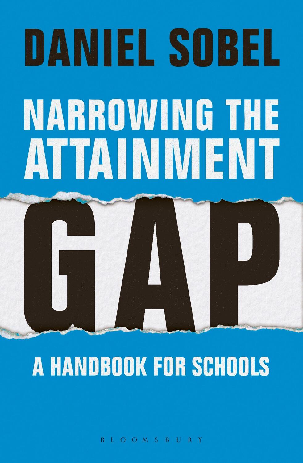 Cover: 9781472946379 | Narrowing the Attainment Gap: A handbook for schools | Daniel Sobel