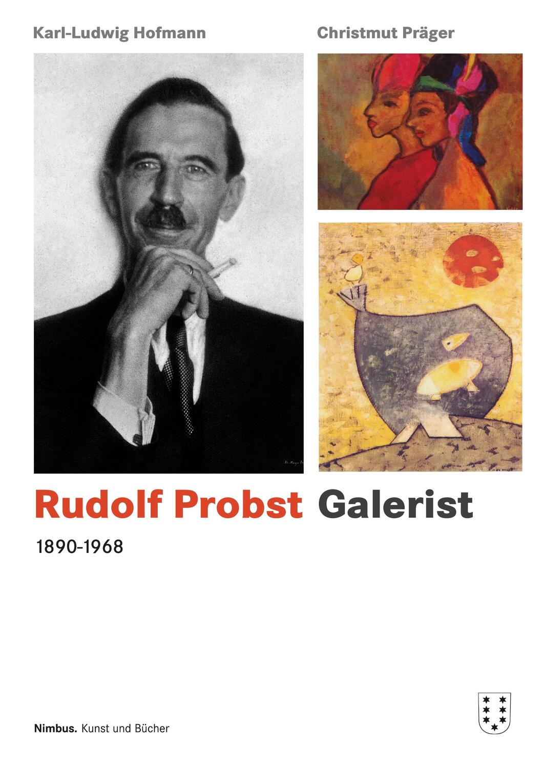 Cover: 9783907142882 | Rudolf Probst 1890-1968, Galerist | Karl-Ludwig Hofmann (u. a.) | Buch