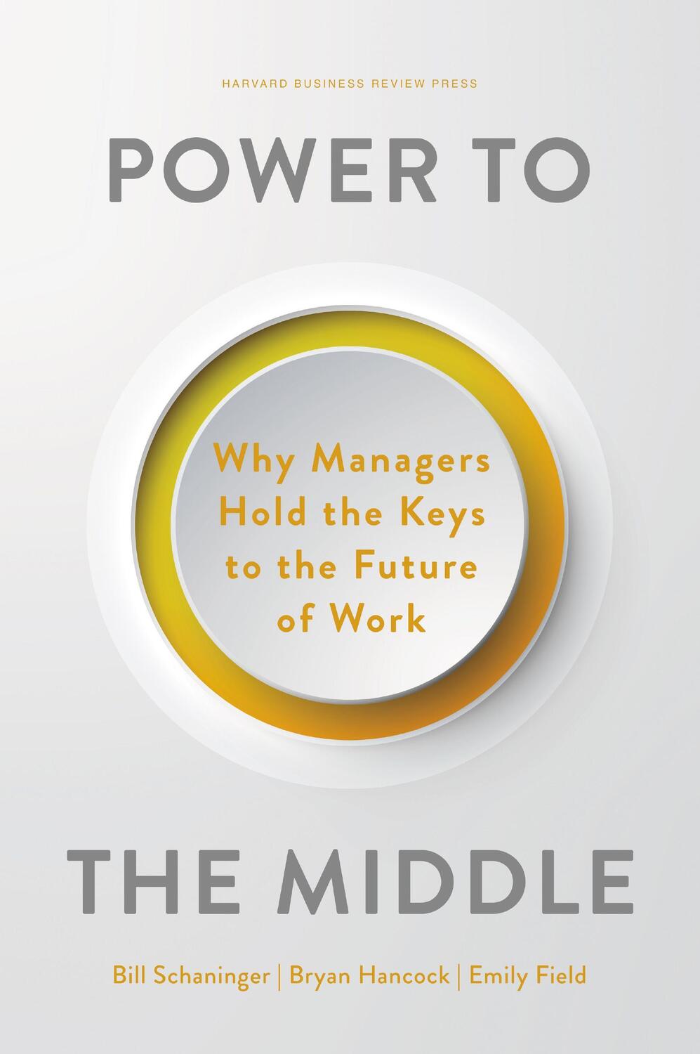 Cover: 9781647824853 | Power to the Middle | Why Managers Hold the Keys to the Future of Work
